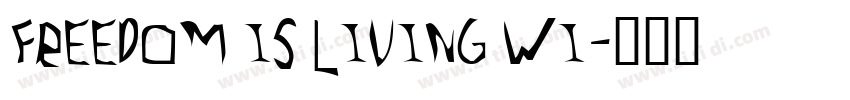 Freedom is living wi字体转换